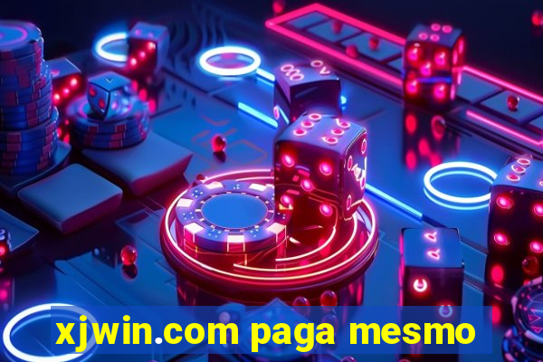 xjwin.com paga mesmo