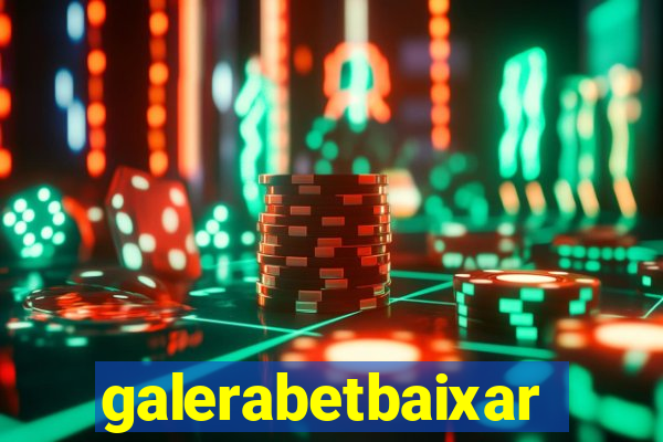 galerabetbaixar