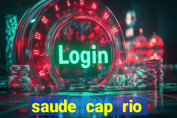 saude cap rio preto resultado