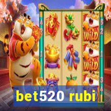 bet520 rubi