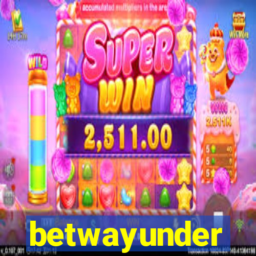 betwayunder