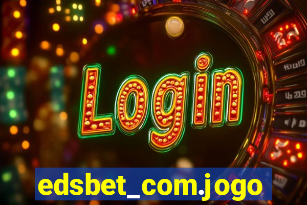 edsbet_com.jogos.app