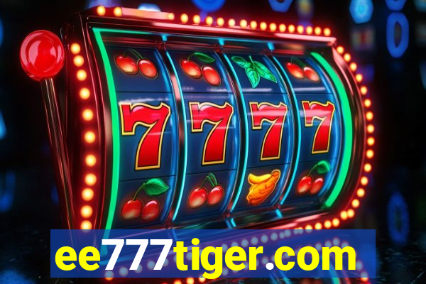 ee777tiger.com