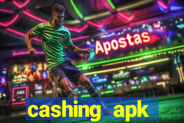 cashing apk dinheiro infinito