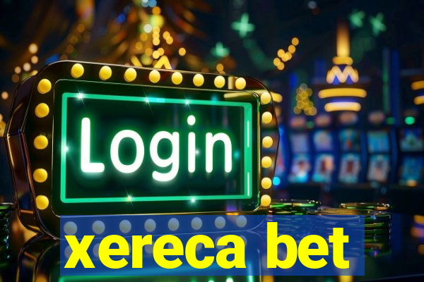 xereca bet