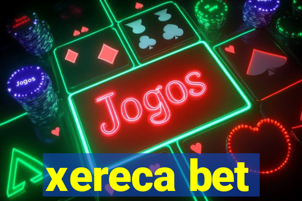 xereca bet