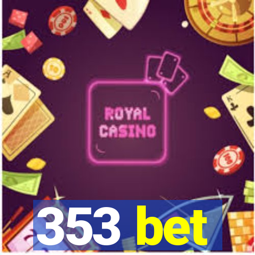 353 bet