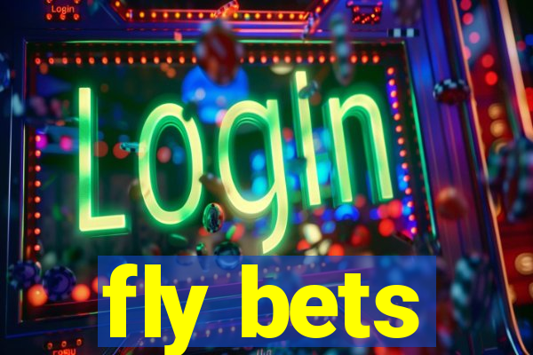 fly bets