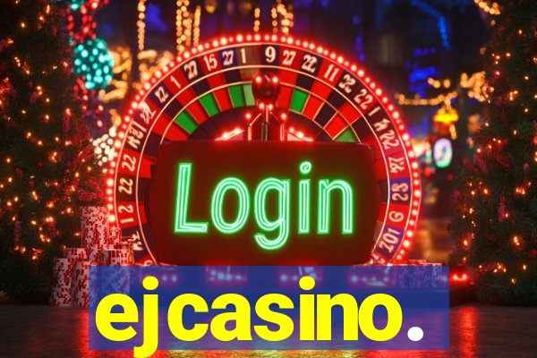 ejcasino.