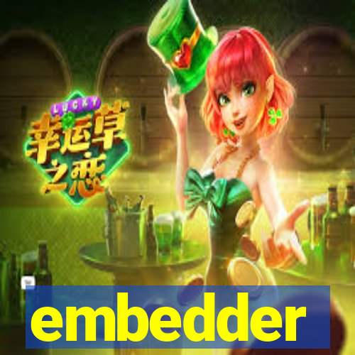 embedder