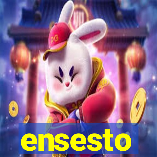 ensesto