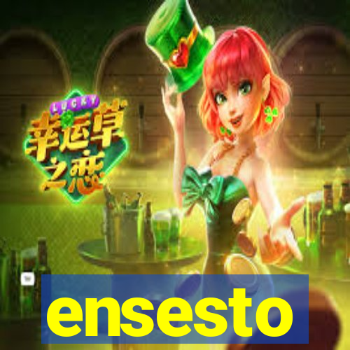 ensesto