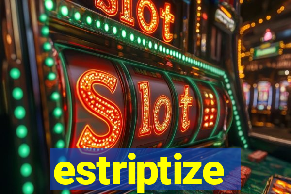 estriptize