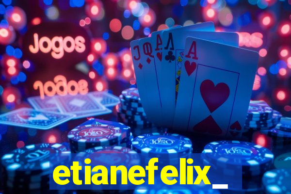 etianefelix_