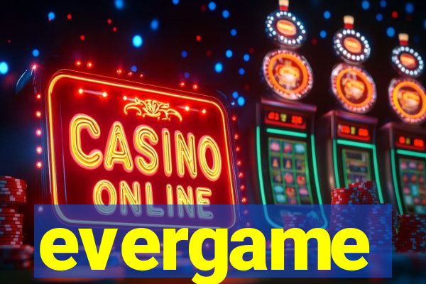 evergame