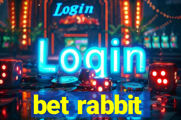 bet rabbit