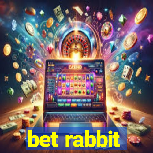 bet rabbit