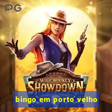 bingo em porto velho