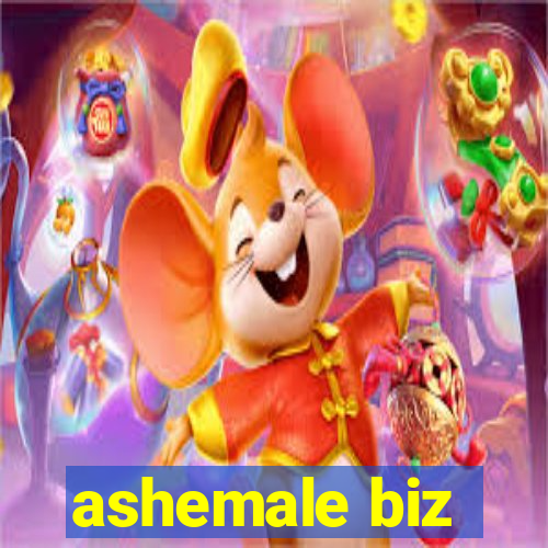 ashemale biz