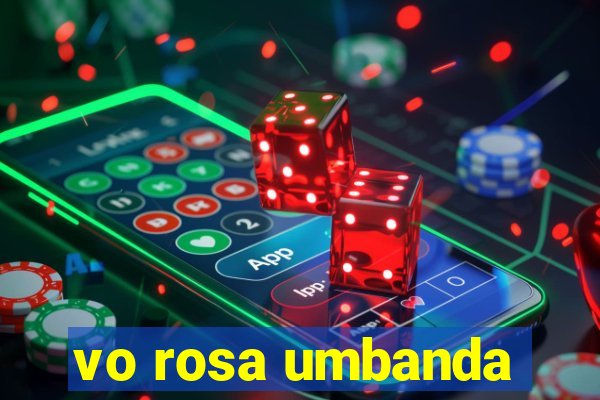 vo rosa umbanda