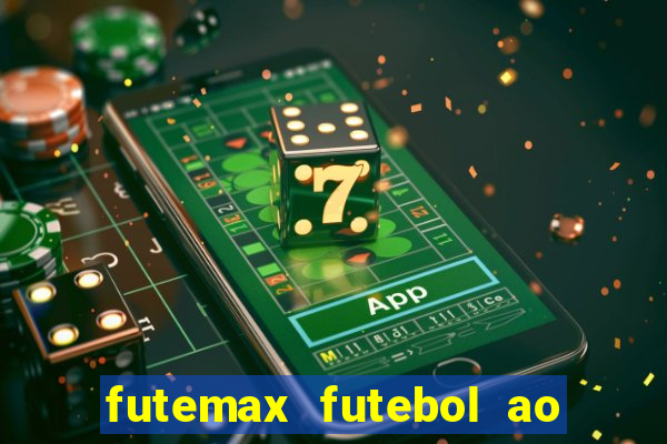 futemax futebol ao vivo na tv