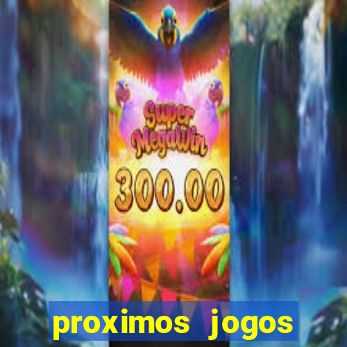 proximos jogos brasileirao serie a