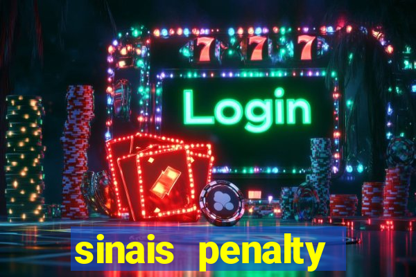 sinais penalty shoot out