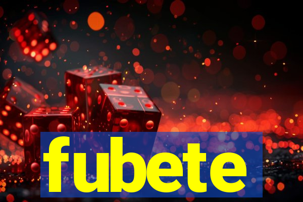 fubete