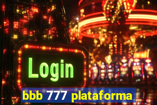 bbb 777 plataforma