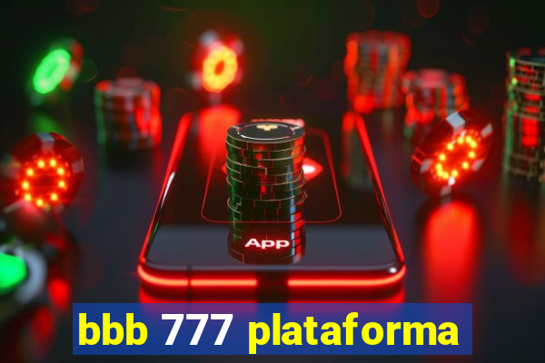 bbb 777 plataforma