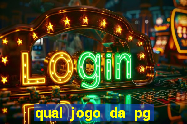 qual jogo da pg ta pagando agora