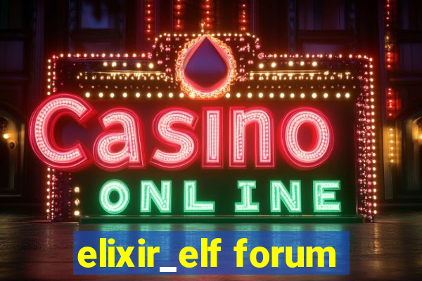 elixir_elf forum