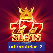 interestelar 2 trailer dublado