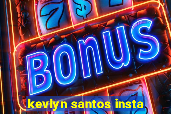 kevlyn santos insta