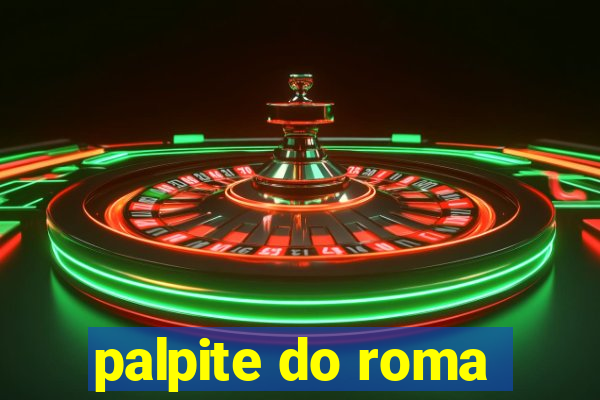 palpite do roma