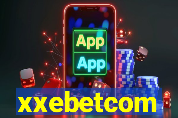 xxebetcom