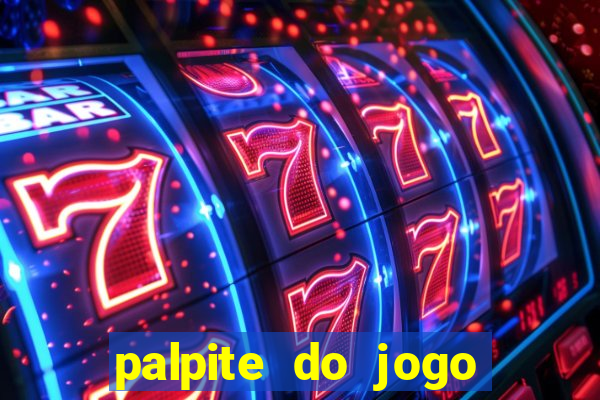 palpite do jogo aberto de hoje