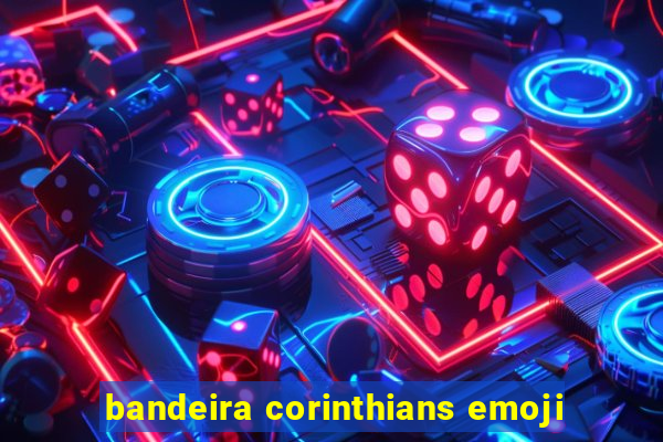 bandeira corinthians emoji