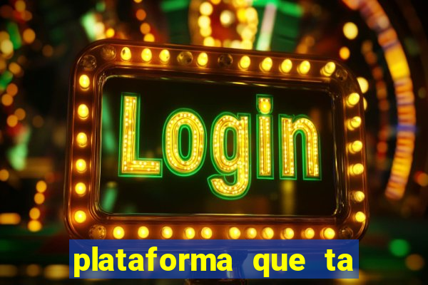 plataforma que ta pagando bem fortune tiger