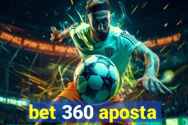 bet 360 aposta