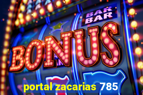 portal zacarias 785