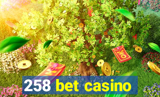 258 bet casino