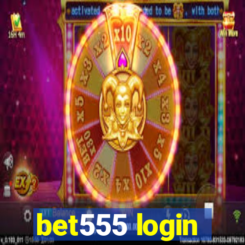 bet555 login