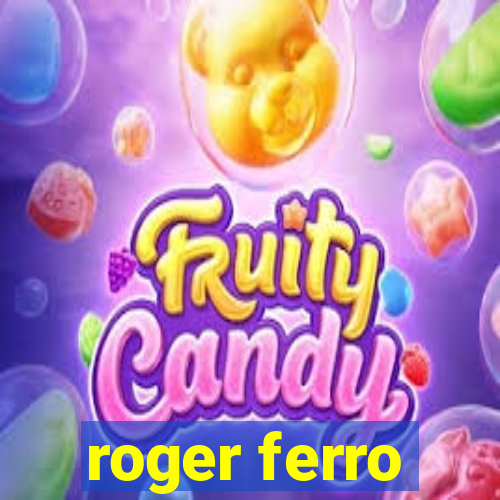 roger ferro