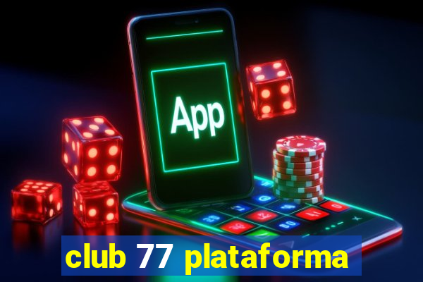 club 77 plataforma