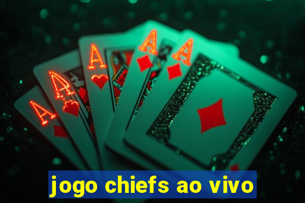 jogo chiefs ao vivo