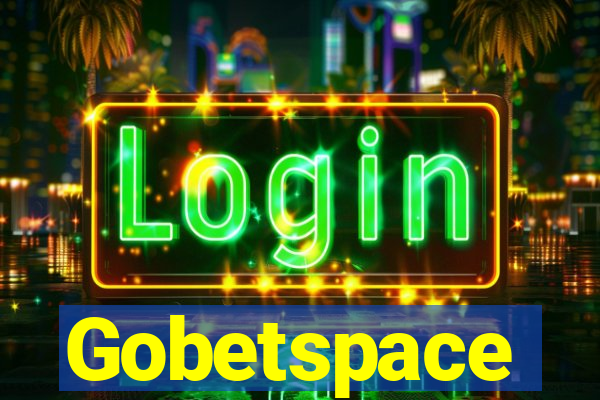 Gobetspace