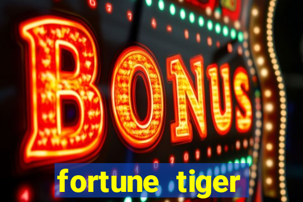 fortune tiger aposta de 1 real