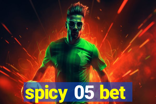 spicy 05 bet