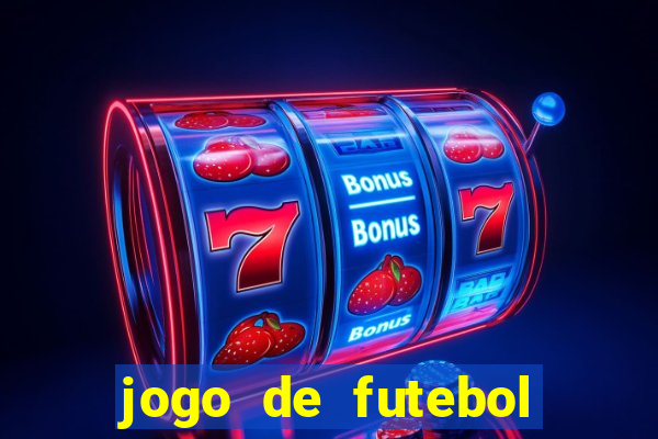 jogo de futebol com dinheiro infinito